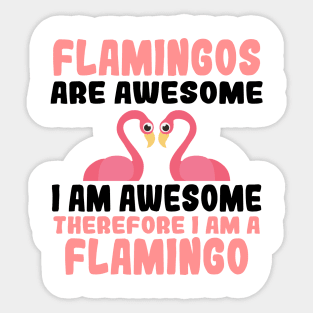 'I Am Awesome Flamingo' Cute Bird Lover Gift Sticker